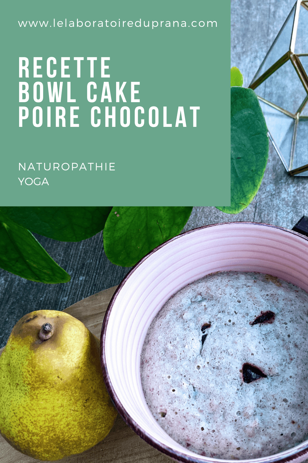 recette bowl cake poire chocolat